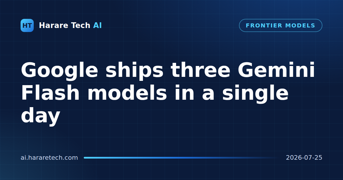 Google ships three Gemini Flash models in a single day