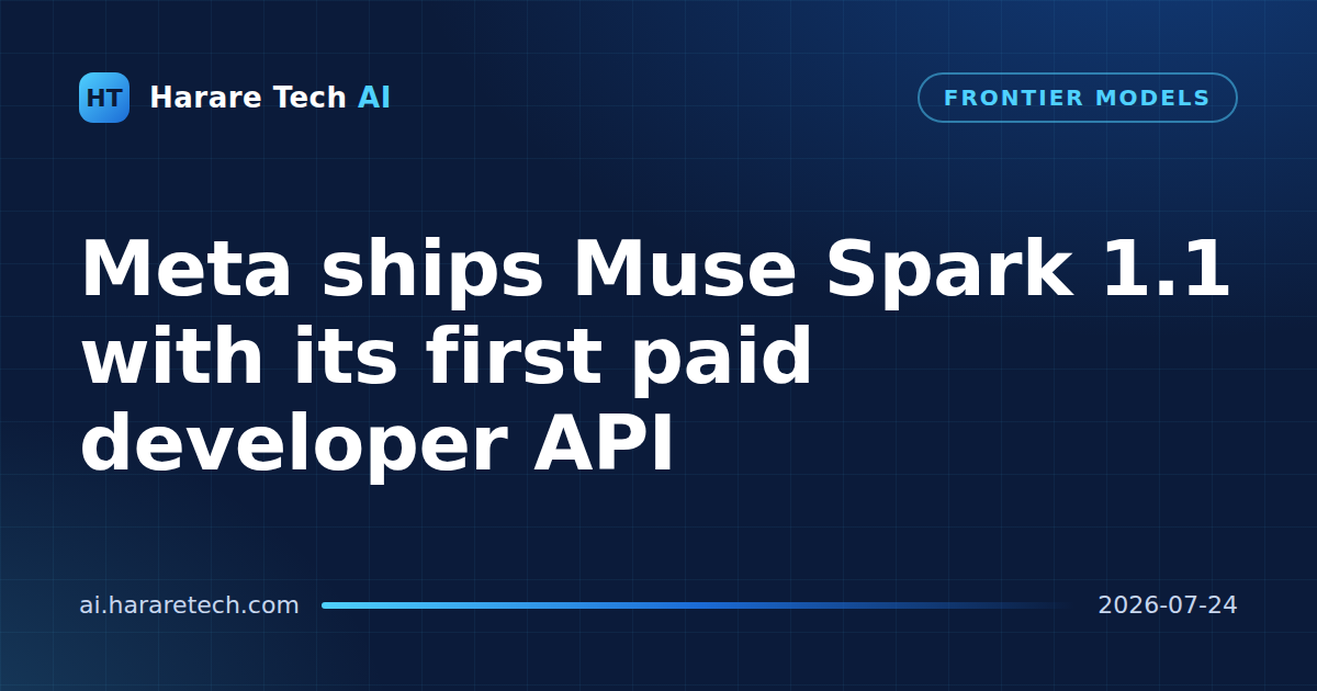 Meta ships Muse Spark 1.1 with its first paid developer API